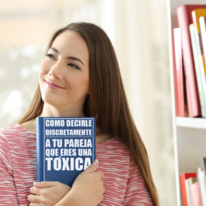 Eres una toxica
